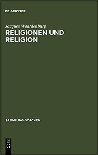 Religionen und Religion: Systematische Einführung in die Religionswissenschaft (Sammlung Göschen, Band 2228)