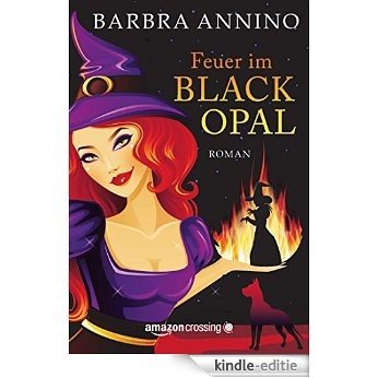 Feuer im Black Opal [Kindle-editie]