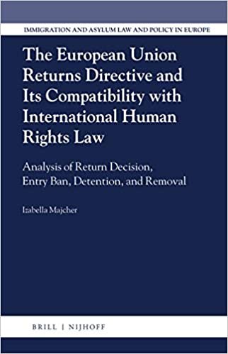 indir The European Union Returns Directive and its Compatibility with International Human Rights Law (Immigration and Asylum Law and Policy in Europe)