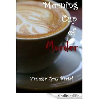 Morning Cup of Murder (A Lacy Steele Mystery Book 1) (English Edition) [Kindle-editie]