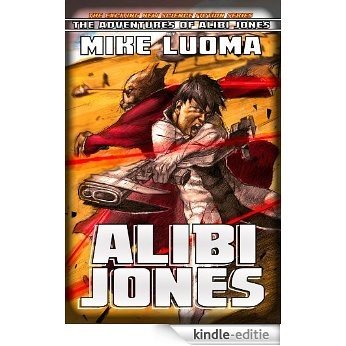 Alibi Jones (The Adventures of Alibi Jones) (English Edition) [Kindle-editie]