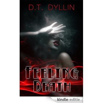 Feeling Death: (The Death Trilogy #1) (English Edition) [Kindle-editie] beoordelingen