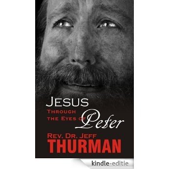 Jesus Through the Eyes of Peter (English Edition) [Kindle-editie]