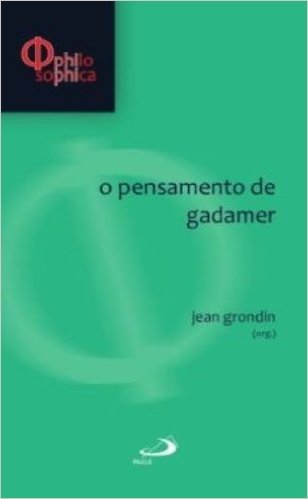 O Pensamento De Gadamer