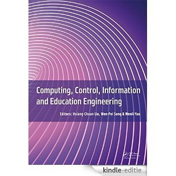 Computing, Control, Information and Education Engineering: Proceedings of the 2015 Second International Conference on Computer, Intelligent and Education ... 2015), April 11-12, 2015, Guilin, P.R. China [Print Replica] [Kindle-editie]