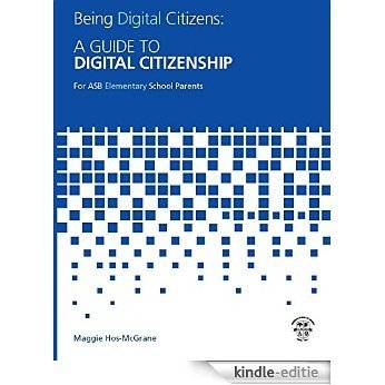 Being Digital Citizens: A Guide to Digital Citizenship for ASB Elementary School Parents (English Edition) [Kindle-editie] beoordelingen