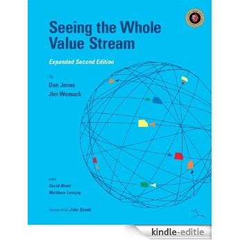 Seeing the Whole Value Stream (English Edition) [Kindle-editie]