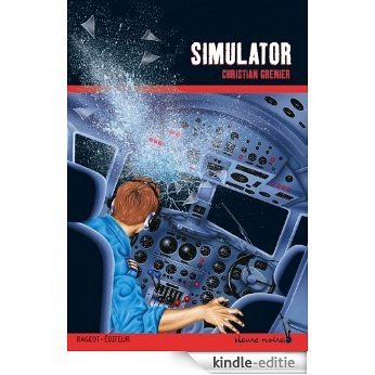 Simulator (Les enquêtes de Logicielle) (French Edition) [Kindle-editie]