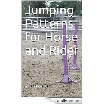 Jumping Patterns for Horse and Rider (English Edition) [Kindle-editie]