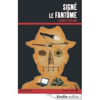 Signé le fantôme (Les enquêtes du fantôme t. 2) (French Edition) [Kindle-editie]