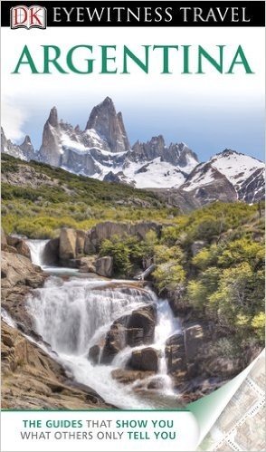 DK Eyewitness Travel Guide: Argentina baixar
