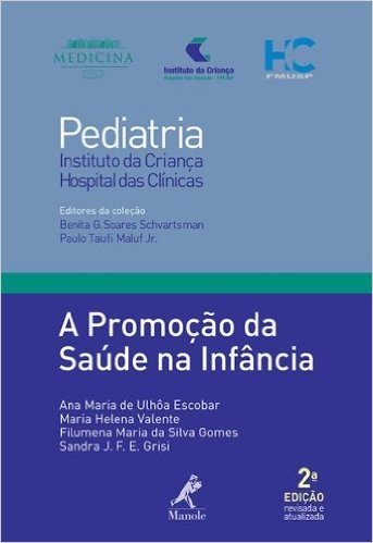 A Promoção da Saúde na Infância - Coleção Pediatria do Instituto da Criança Hospital das Clínicas