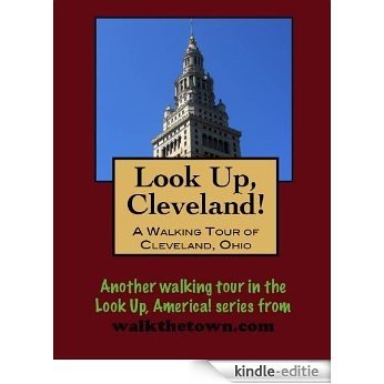 A Walking Tour of Cleveland, Ohio (Look Up, America!) (English Edition) [Kindle-editie] beoordelingen