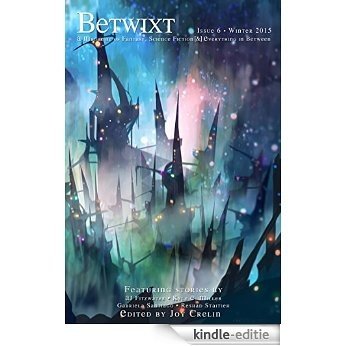 Betwixt Issue 6 (English Edition) [Kindle-editie]