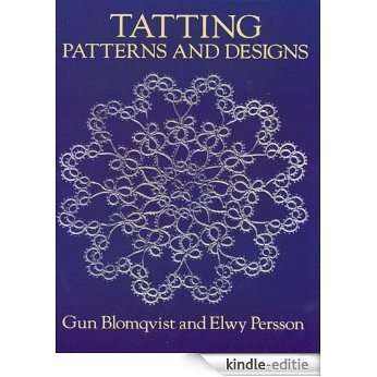 Tatting Patterns and Designs (Dover Knitting, Crochet, Tatting, Lace) [Kindle-editie]