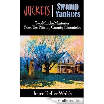 The Pittsley County Chronicles: Juckets and Swamp Yankees (English Edition) [Kindle-editie] beoordelingen