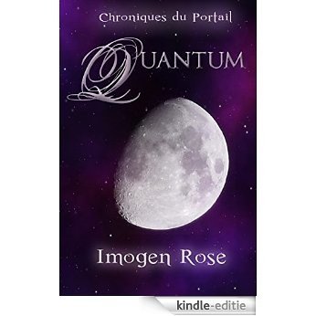Chroniques du Portail, Tome 3: Quantum (French Edition) [Kindle-editie]