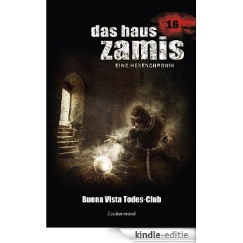 Das Haus Zamis 16 - Buena Vista Todes-Club [Kindle-editie]