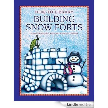 Building Snow Forts (How-To Library) [Kindle-editie]