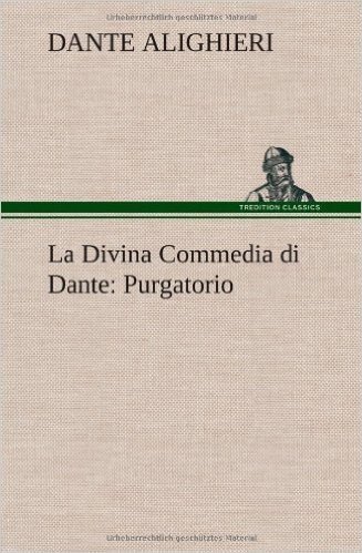 La Divina Commedia Di Dante: Purgatorio