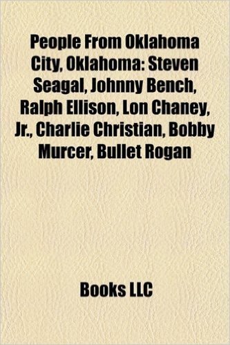People from Oklahoma City, Oklahoma: Johnny Bench, Ralph Ellison, Lon Chaney, Jr., Charlie Christian, Wardell Gray, Bobby Murcer, Blake Griffin