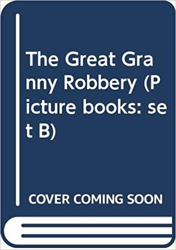 indir The Great Granny Robbery (Picture books: set B)