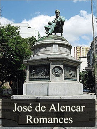 Obras Completas de José de Alencar - Romances (Literatura Nacional) baixar