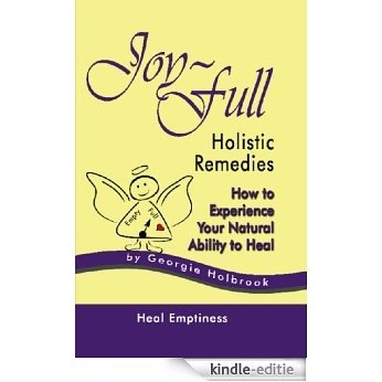 Joy-Full Holistic Remedies: How to Heal Rosacea-acne through Body, Mind and Spirit (English Edition) [Kindle-editie]