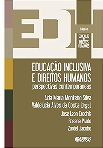 Educação Inclusiva e Direitos Humanos. Perspectivas Contemporâneas
