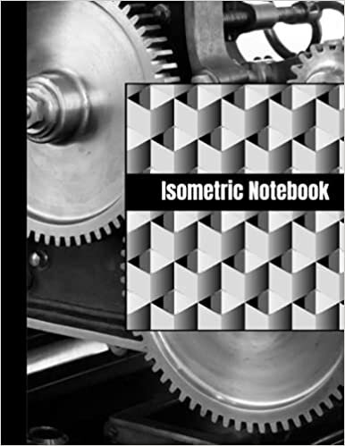 ISOMETRIC NOTEBOOK: Isometric Graph Paper Notebook -120 Pages