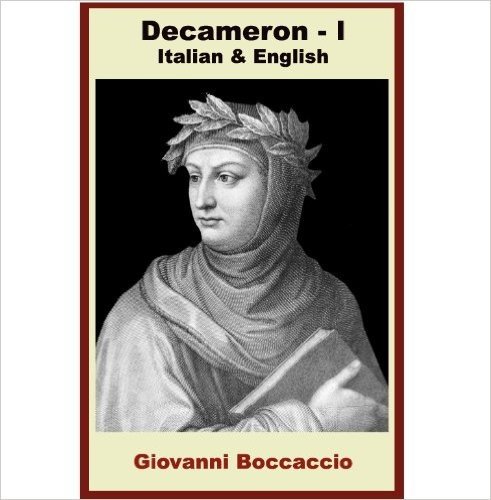 Decameron - Prima Giornata [Bilingual Italian-English Edition] Paragraph by Paragraph Translation
