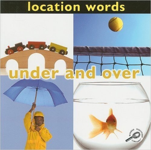 Under and Over: Location Words