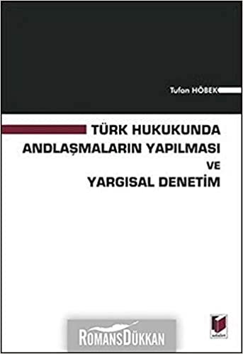 Türk Hukukunda Andlaşmaların Yapılması ve Yargısal Denetim