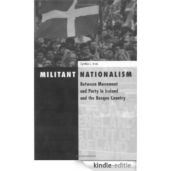 Militant Nationalism: Between Movement and Party in Ireland and the Basque Country (Social Movements, Protest, and Contention) [Kindle-editie]