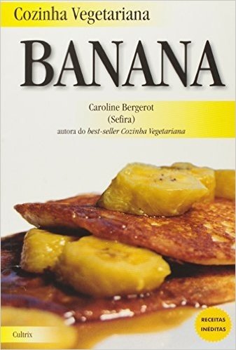 Cozinha Vegetariana. Banana