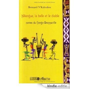 Nkengue, la belle et le diable : Contes du Congo-Brazzaville (La Légende des Mondes) [Kindle-editie]