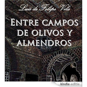 Entre campos de olivos y almendros (Spanish Edition) [Kindle-editie] beoordelingen