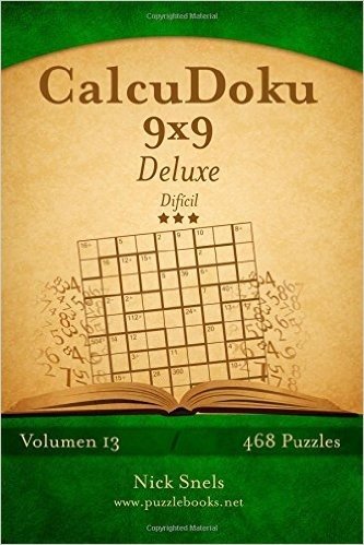 Calcudoku 9x9 Deluxe - Dificil - Volumen 13 - 468 Puzzles