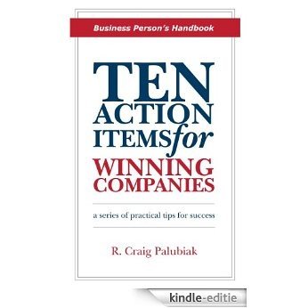 Ten Action Items for Winning Companies (Business Person's Handbook Book 1) (English Edition) [Kindle-editie]