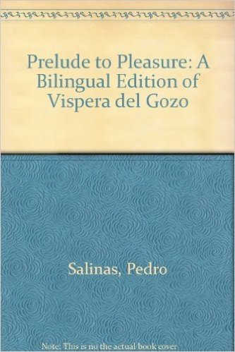 Prelude to Pleasure: A Bilingual Edition of Vispera del Gozo