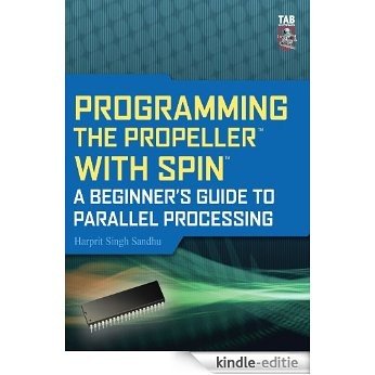 Programming the Propeller with Spin: A Beginner's Guide to Parallel Processing (Tab Electronics) [Kindle-editie] beoordelingen