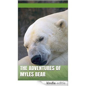 The Adventures of Myles Bear (Chocolate Pudding) (English Edition) [Kindle-editie]