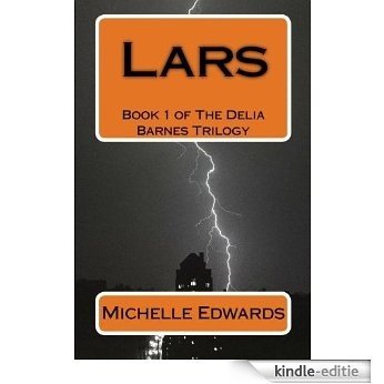 Lars: Book 1 of The Delia Barnes Trilogy (English Edition) [Kindle-editie]