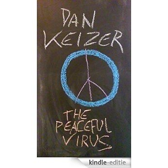 The Peaceful Virus (English Edition) [Kindle-editie]