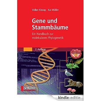 Gene und Stammbäume: Ein Handbuch zur molekularen Phylogenetik [Print Replica] [Kindle-editie]