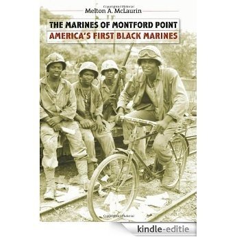 The Marines of Montford Point: America's First Black Marines [Kindle-editie]