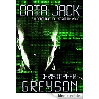 Detective Jack Stratton Mystery Thriller Series: DATA JACK (English Edition) [Kindle-editie]