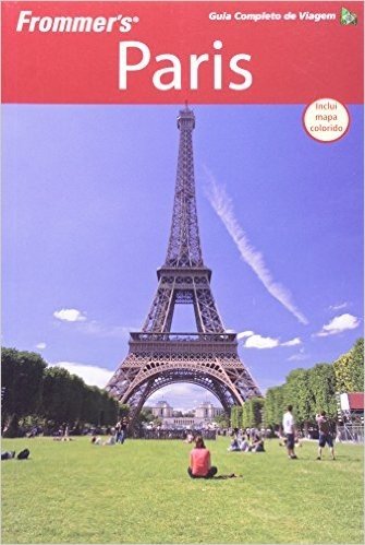 Frommer's Paris. Guia Completo De Viagem