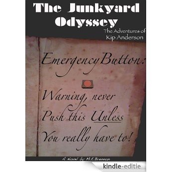 The Junkyard Odyssey (The Adventures of Kip Anderson) (English Edition) [Kindle-editie]