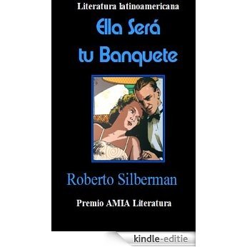Ella será tu banquete (Spanish Edition) [Kindle-editie]